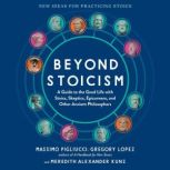 Beyond Stoicism, Gregory Lopez