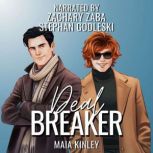 Deal Breaker, Maia Kinley