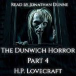 The Dunwich Horror  Part 4 of 10, H.P. Lovecraft