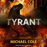 Tyrant, Michael Cole