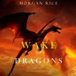 Wake of Dragons Age of the Sorcerers..., Morgan Rice