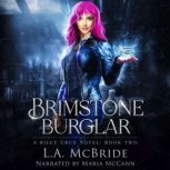 Brimstone Burglar, L.A. McBride