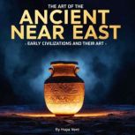 The Art of the Ancient Near East, Haya Vent