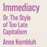 Immediacy, Anna Kornbluh
