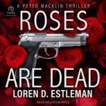 Roses Are Dead, Loren D. Estleman