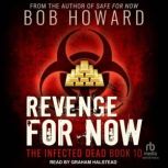 Revenge for Now, Bob Howard