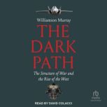 The Dark Path, Williamson Murray