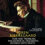 The Classic Collection of Soren Kierk..., Soren Kierkegaard