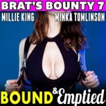 Bound  Emptied  Brats Bounty 7 BD..., Millie King