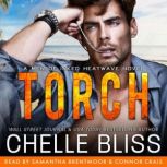 Torch, Chelle Bliss