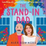 The Standin Dad, Alex Summers