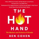 The Hot Hand The Mystery and Science of Streaks, Ben Cohen