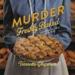 Murder Freshly Baked, Vannetta Chapman