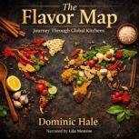 The Flavor Map, Dominic Hale