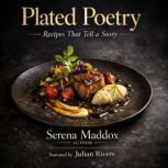 Plated Poetry, Serena Maddox