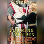 Claiming the Maiden, Chera Zade
