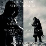 The Way of Steel Bundle Only the Wor..., Morgan Rice