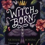 Witch Born, Nicholas Bowling