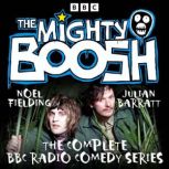 The Mighty Boosh The Complete BBC Ra..., Julian Barratt