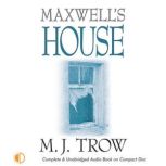 Maxwells House, M. J. Trow