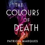 The Colours of Death, Patricia Marques