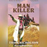 Man Killer, Thom Nicholson