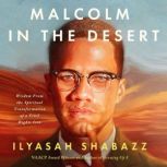 Malcolm in the Desert, Dr. Ilyasah Shabazz