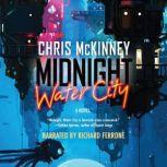 Midnight, Water City, Chris Mckinney