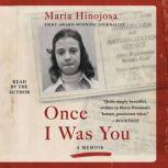 Once I Was You, Maria Hinojosa
