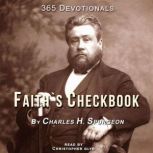 Faith's Checkbook: 365 Devotionals, Charles H. Spurgeon