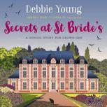 Secrets at St Bride's A School Story for Grown-ups, Debbie Young