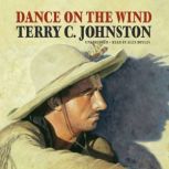 Dance on the Wind, Terry C. Johnston