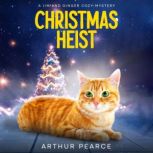 Christmas Heist, Arthur Pearce