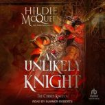 An Unlikely Knight, Hildie McQueen