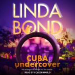 Cuba Undercover, Linda Bond