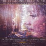 The Cleansing Forest Wind Guided Medi..., Intelligent Meditations