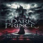 The Dark Prince, Sarah Anderson