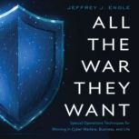 All the War They Want, Jeffrey J. Engle