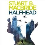 Halfhead, Stuart B. MacBride
