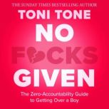 No Fcks Given, Toni Tone