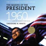 The Making of the President 1960, Theodore H. White