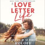 A Love Letter Life Pursue Creatively. Date Intentionally. Love Faithfully., Jeremy Roloff