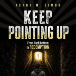 Keep Pointing Up, Kerry Simon