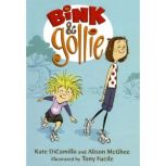 Bink and Gollie Bink and Gollie 1, Kate DiCamillo