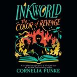 Inkworld The Color of Revenge, Cornelia Funke