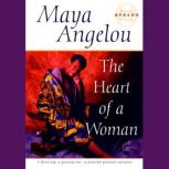 The Heart of a Woman, Maya Angelou