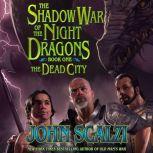 Shadow War of the Night Dragons, Book..., John Scalzi