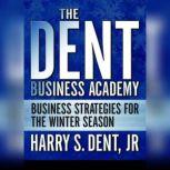 The Dent Business Academy, Harry S. Dent