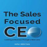 The Sales Focused CEO Looking at Bu..., Adele Crane