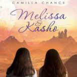 Melissa and Kasho, Camilla Chance
